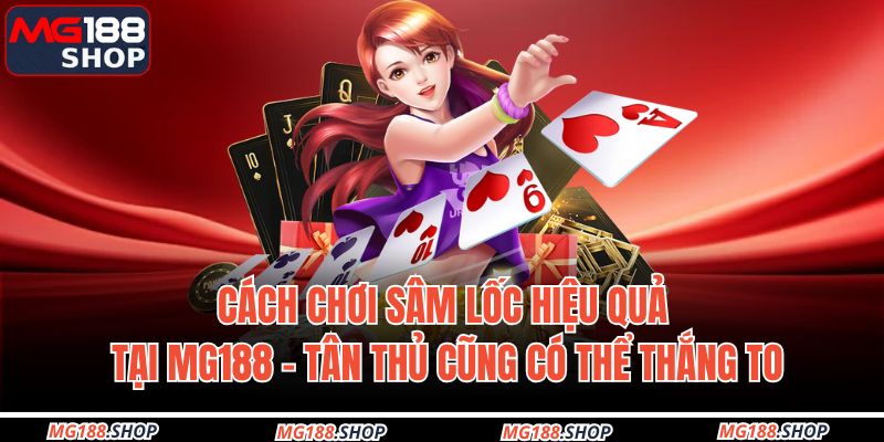Cách Chơi Sâm Lốc