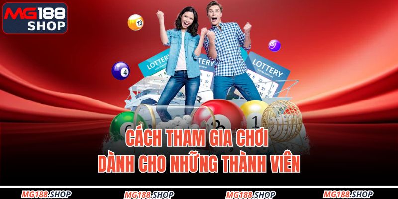 Cách tham gia chơi dành cho những thành viên