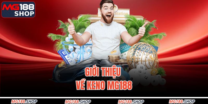 Giới thiệu về Keno MG188