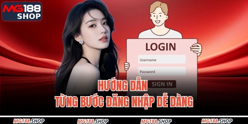Hướng dẫn từng bước đăng nhập dễ dàng