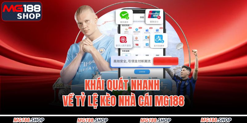 Khái quát nhanh về tỷ lệ kèo nhà cái MG188