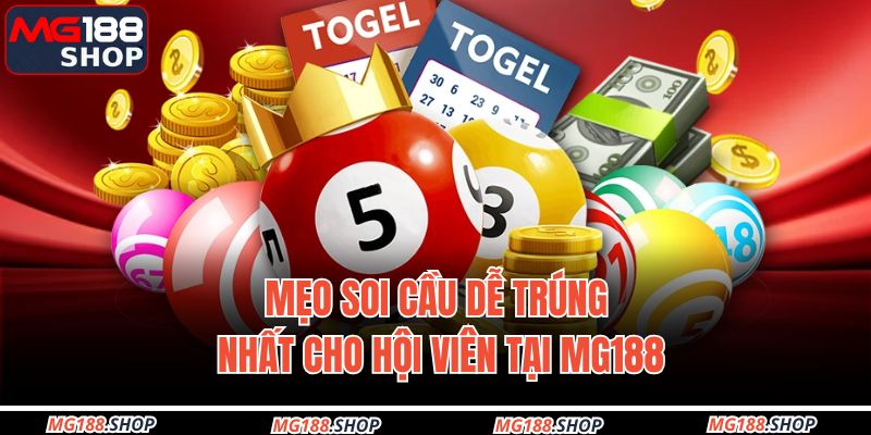 Mẹo soi cầu dễ trúng nhất cho hội viên tại MG188
