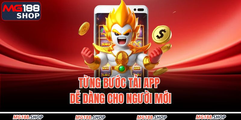 Từng bước tải app dễ dàng cho người mới